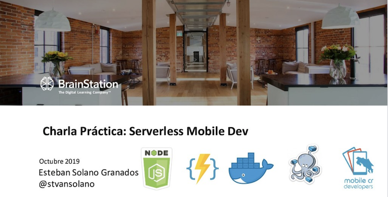 Resumen y contenidos charla practica Serverless Mobile Dev en Brainstation 2019